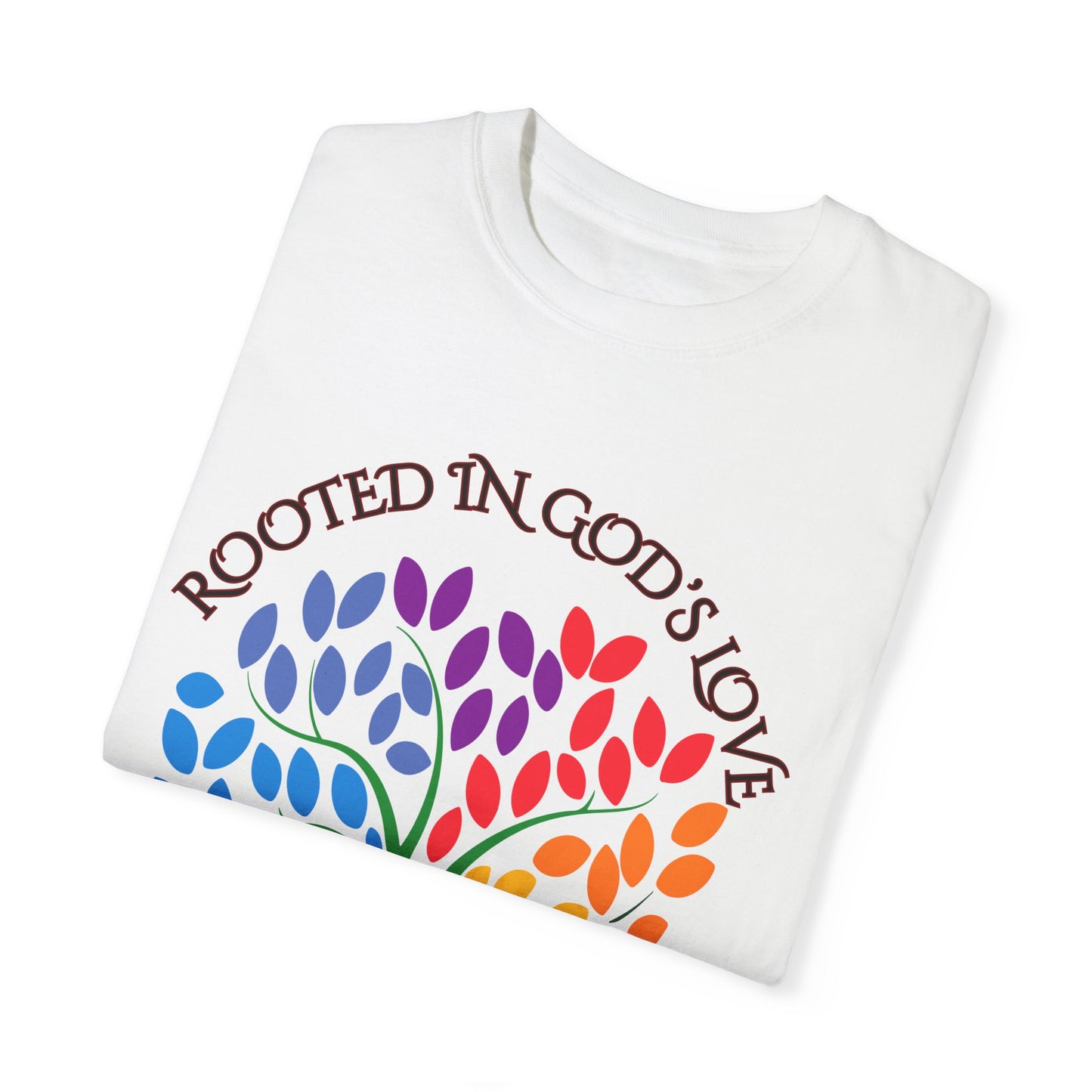 Rooted in God's Love T-Shirt - Unisex Garment-Dyed Tee for Spiritual Connection