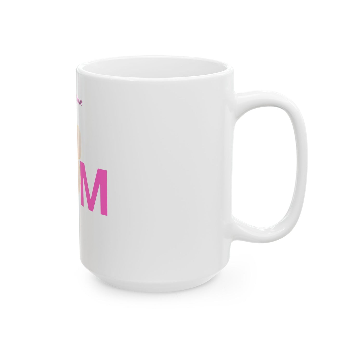 Fill Her Up With Love - Mother's Day Mug