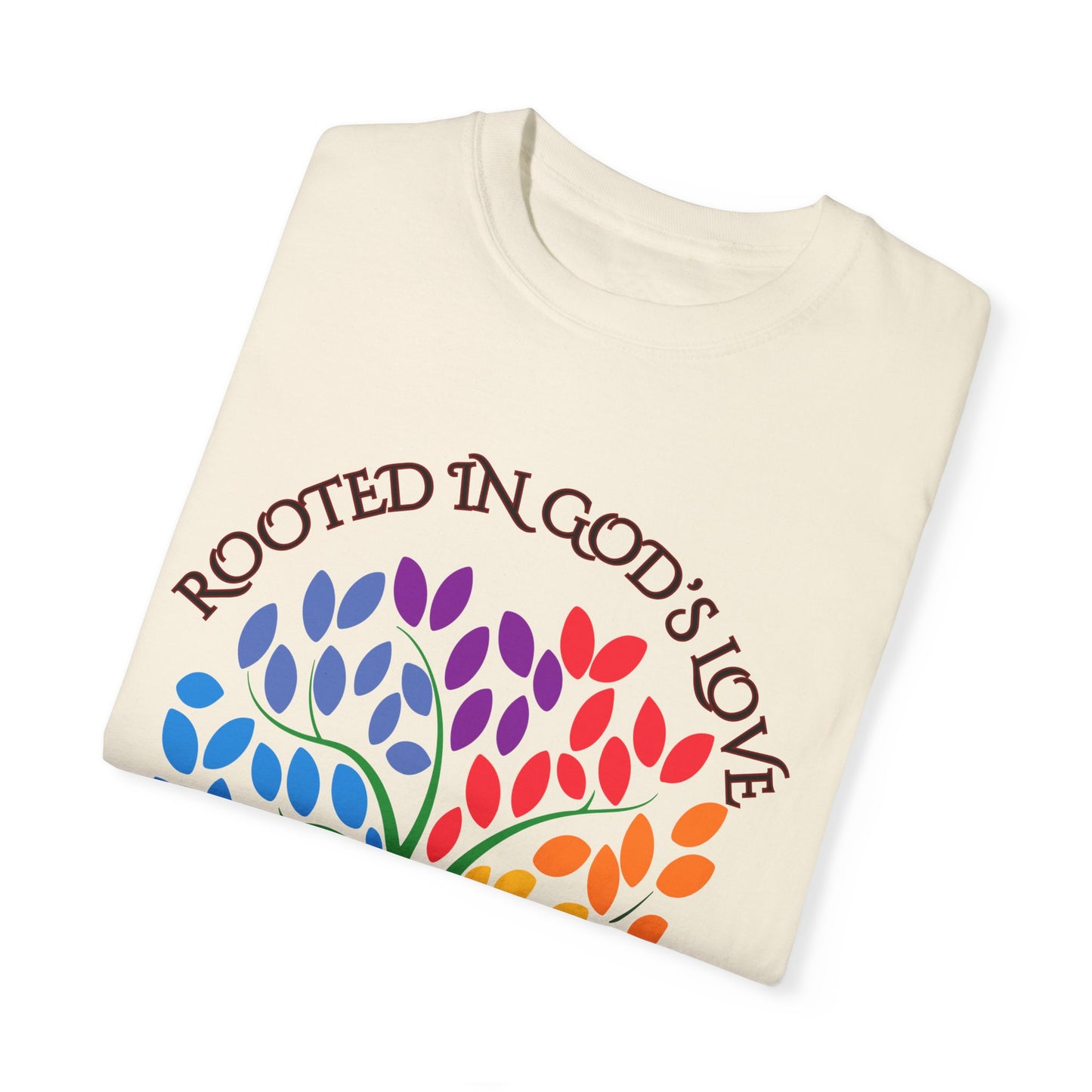 Rooted in God's Love T-Shirt - Unisex Garment-Dyed Tee for Spiritual Connection