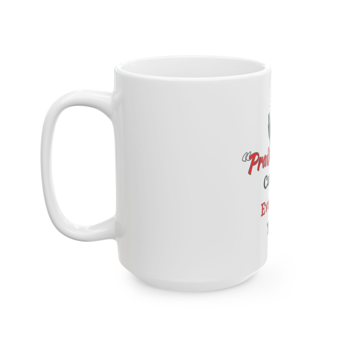 Inspirational Ceramic Mug - "Praise & Power" - 11oz & 15oz