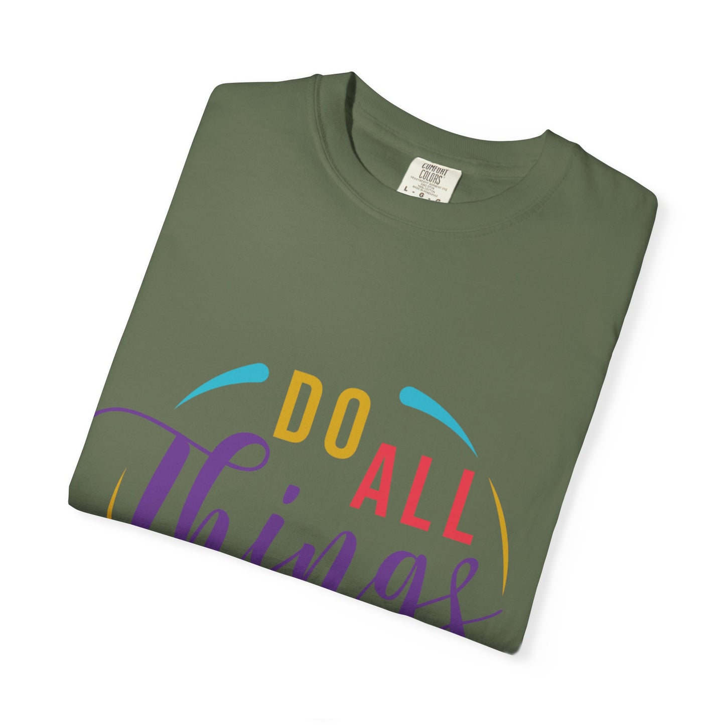 Do All Things with Love T-Shirt Unisex Garment-Dyed Tee for Everyday Inspiration