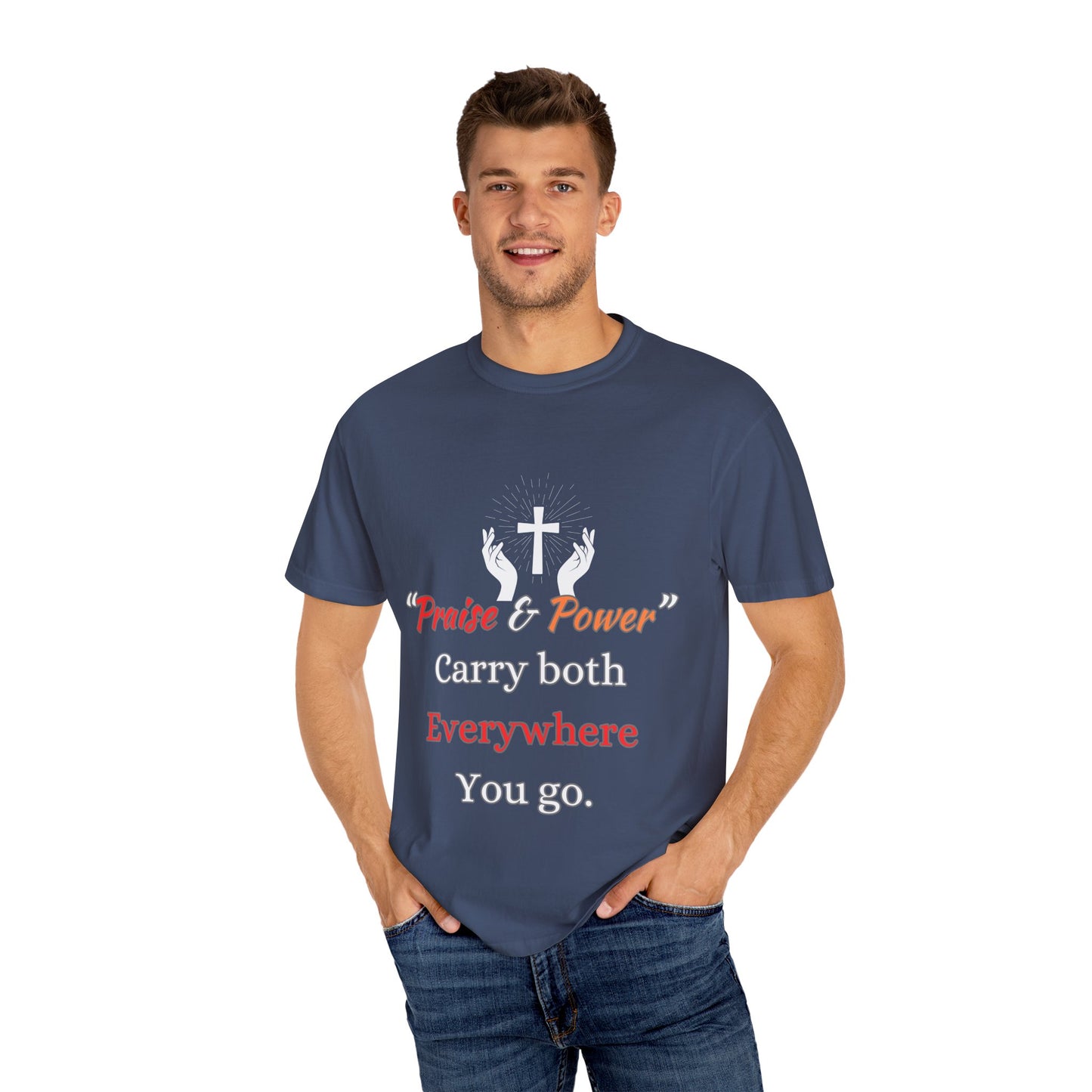 Praise and Power Shirt - Believers Inspirational Tee, motivational quote, unisex T-Shirt