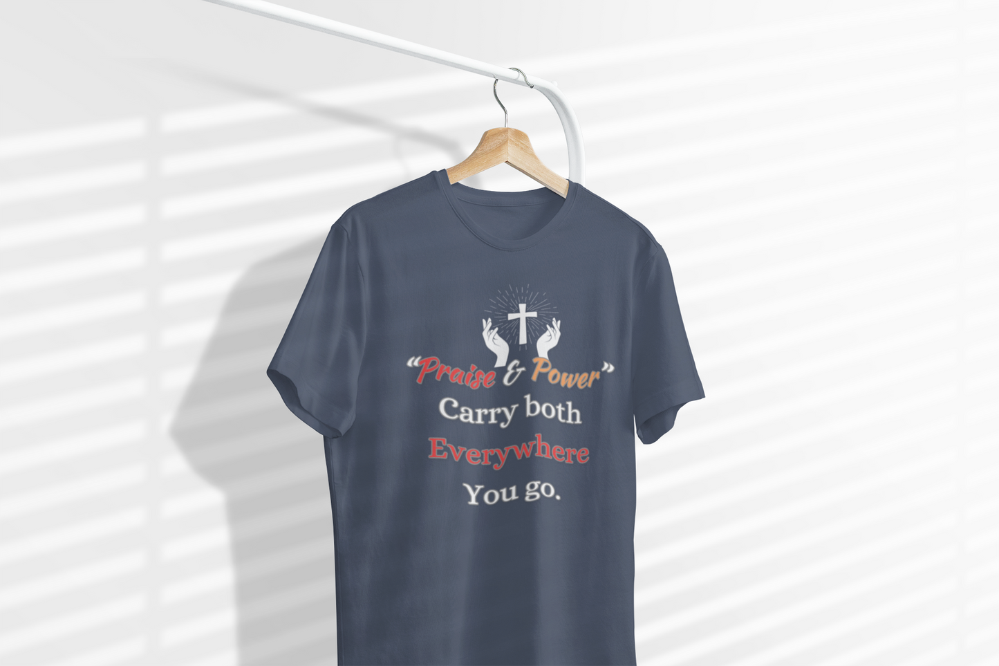 Praise and Power Shirt - Believers Inspirational Tee, motivational quote, unisex T-Shirt