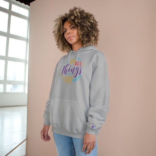 Do All Things with Love Champion Hoodie, Unisex