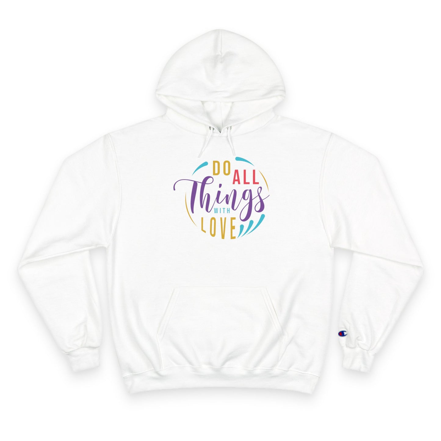 Do All Things with Love Champion Hoodie, Unisex