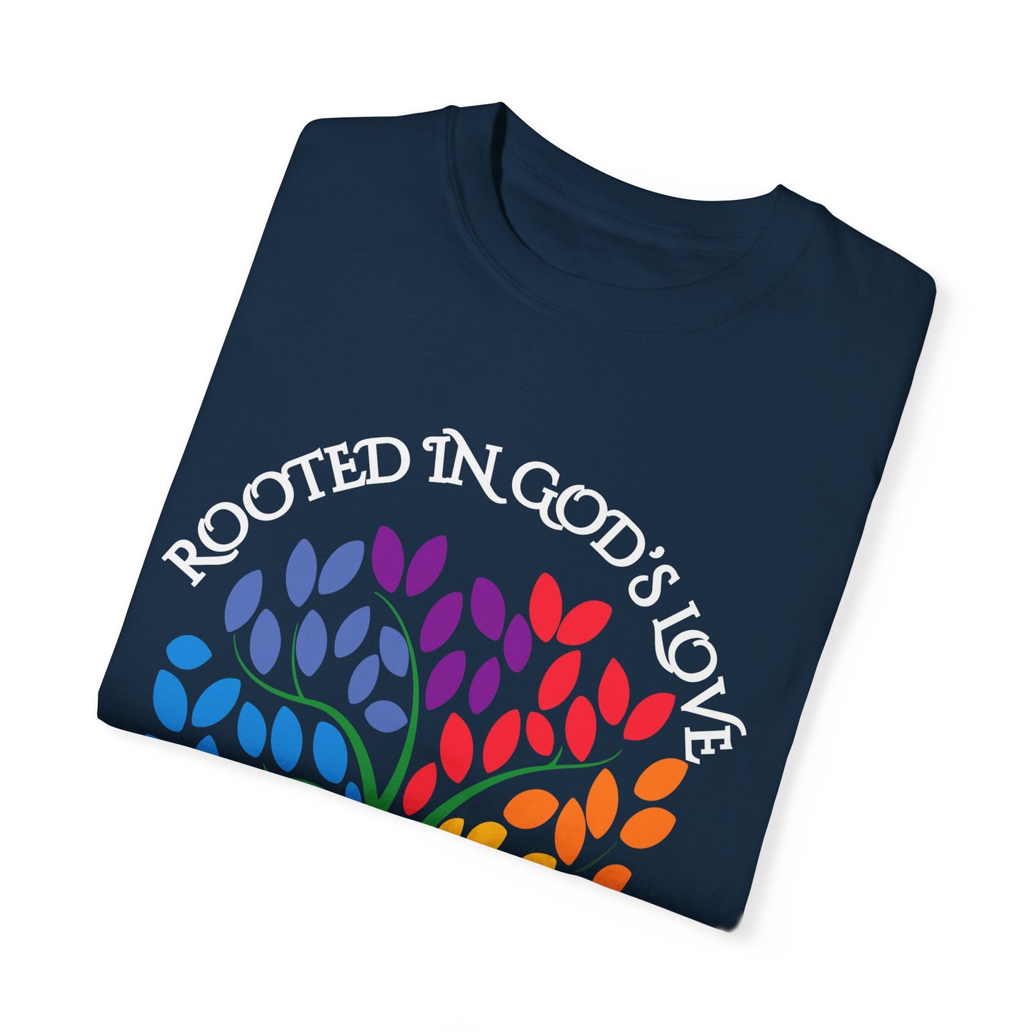 Rooted in God's Love T-Shirt - Colorful Inspirational Tee for Faith and Promise