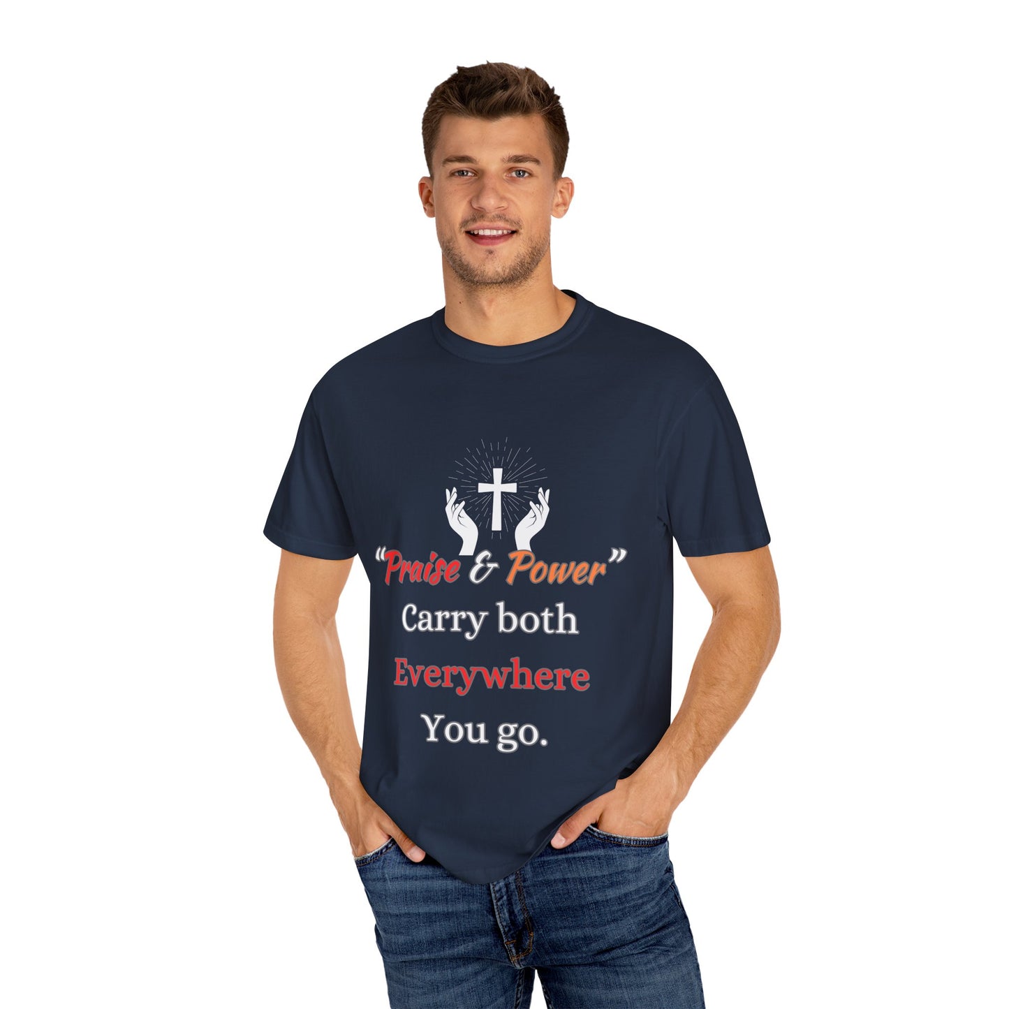 Praise and Power Shirt - Believers Inspirational Tee, motivational quote, unisex T-Shirt