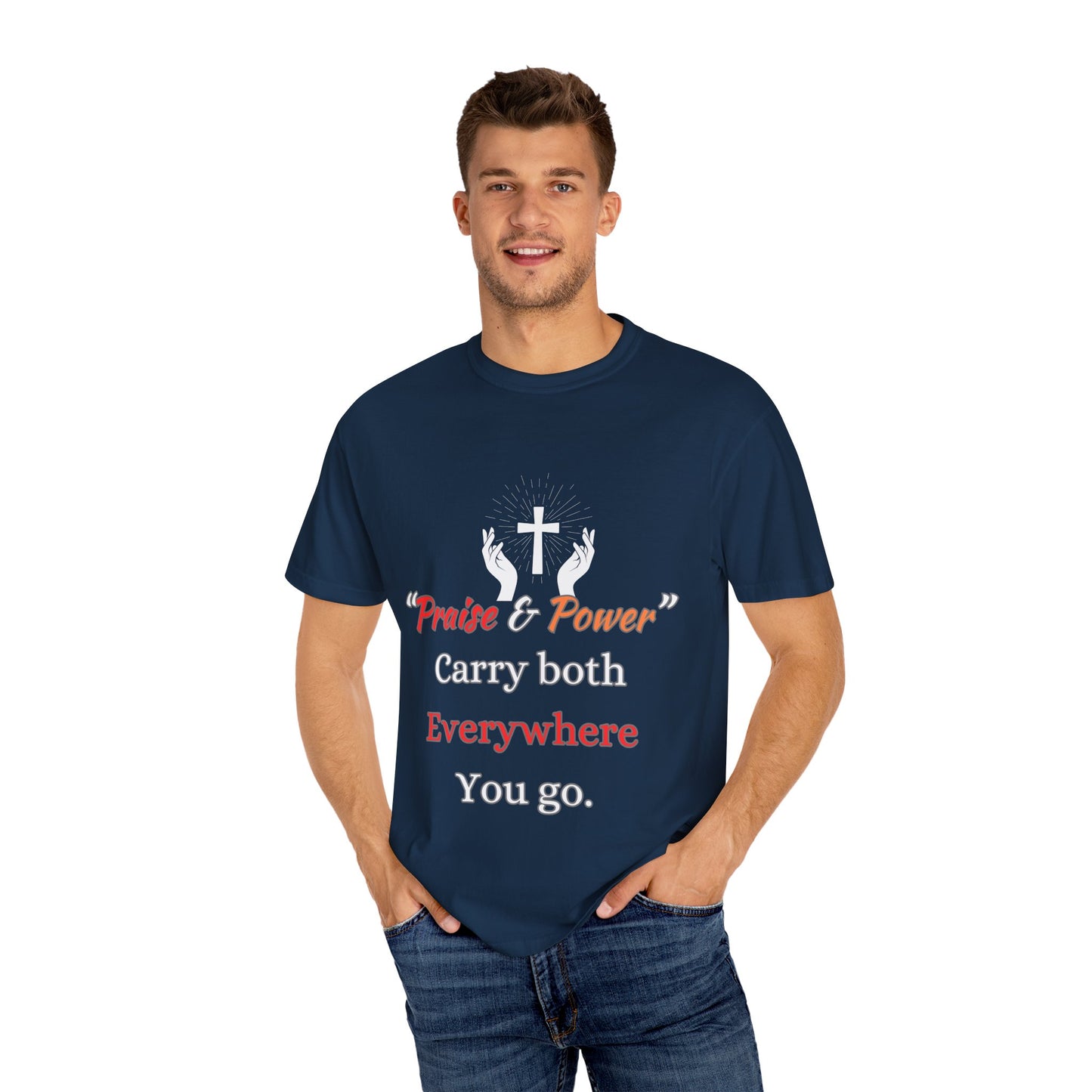 Praise and Power Shirt - Believers Inspirational Tee, motivational quote, unisex T-Shirt