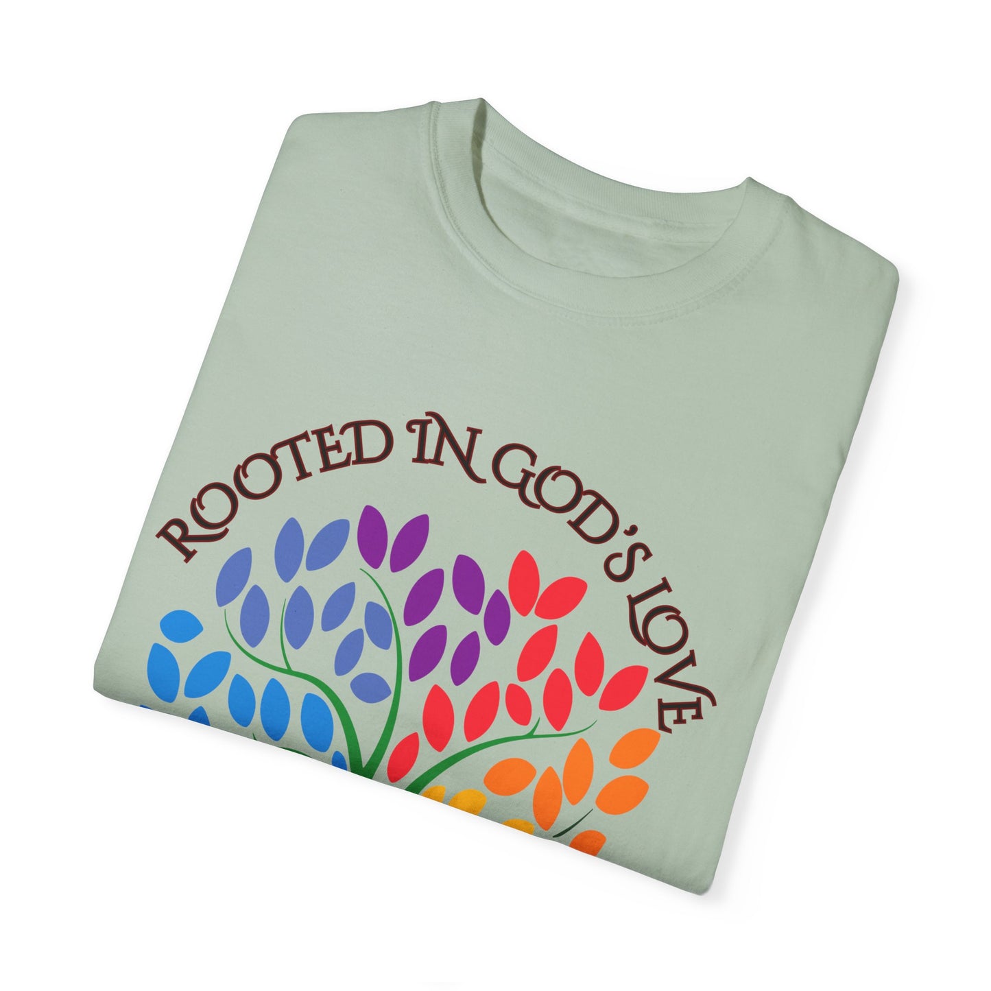 Rooted in God's Love T-Shirt - Unisex Garment-Dyed Tee for Spiritual Connection