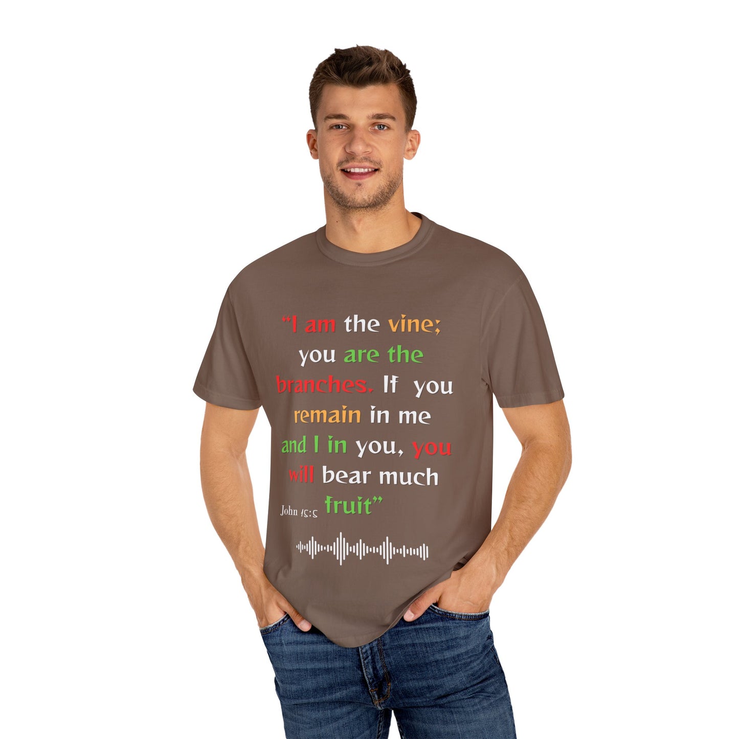 Inspirational Garment-Dyed T-Shirt - "I am the vine; you are the branches"