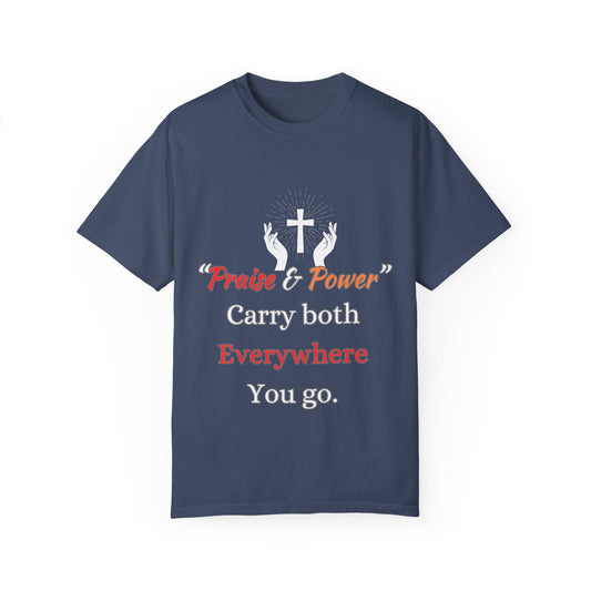 Praise and Power Shirt - Believers Inspirational Tee, motivational quote, unisex T-Shirt