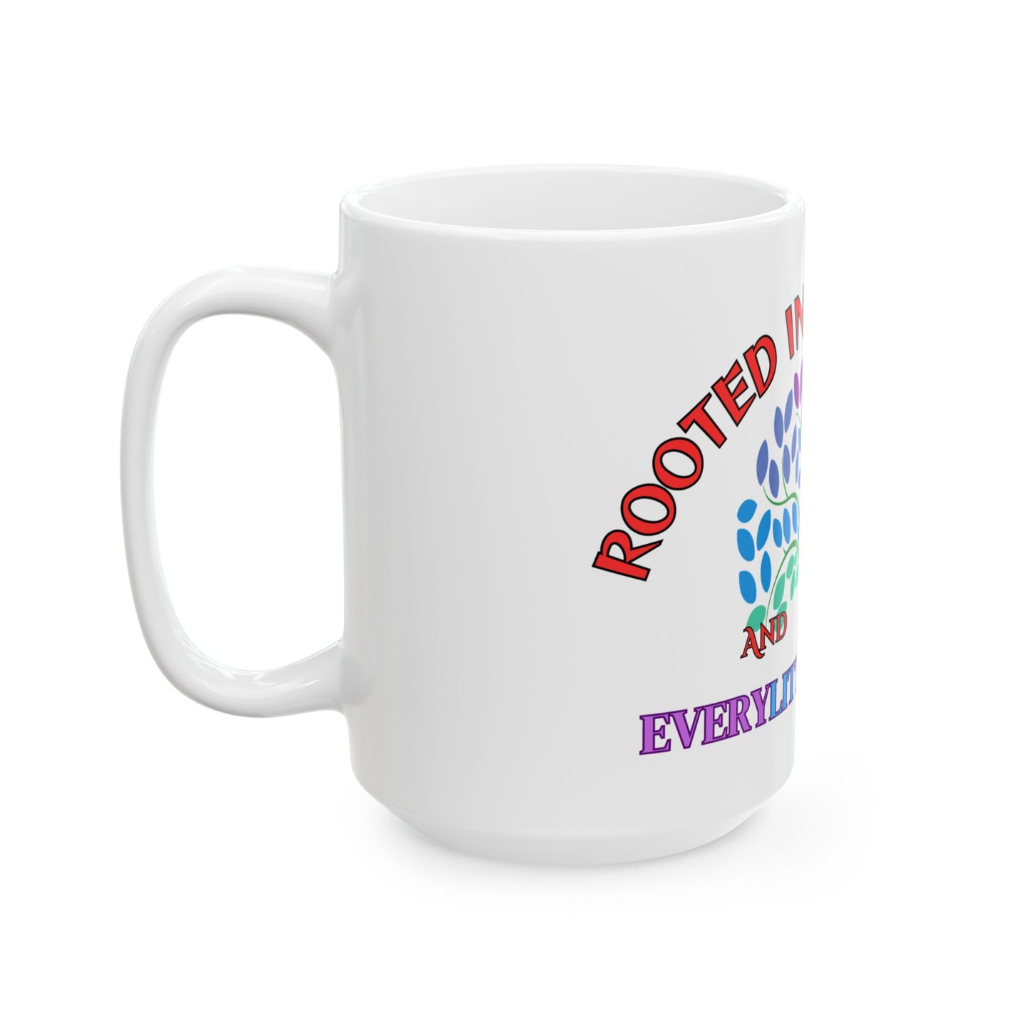 Rooted in God's Love Ceramic Mug - Inspirational 11oz & 15oz Coffee Cup