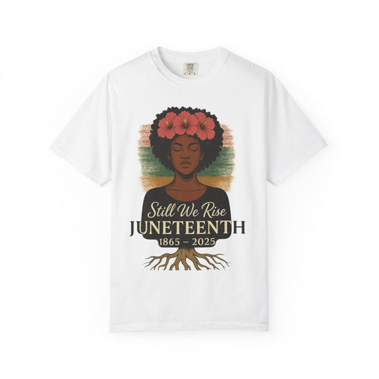 Juneteenth Celebration T-Shirt, Still We Rise Tee, Unisex Garment-Dyed T-Shirt, Black History Month Apparel, African American Pride [...]