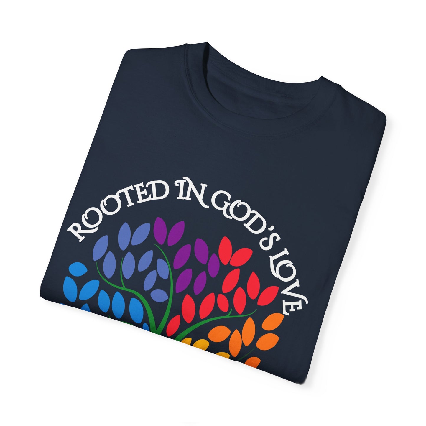 Rooted in God's Love T-Shirt - Colorful Inspirational Tee for Faith and Promise